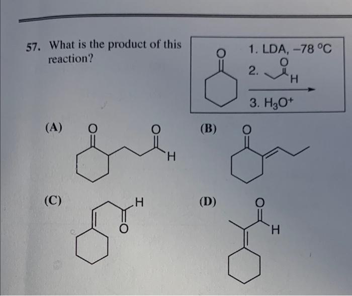 Solved 57. What Is The Product Of This Reaction? (A) (B) (C) | Chegg.com