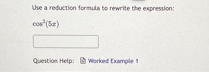 Solved Use a reduction formula to rewrite the expression: | Chegg.com