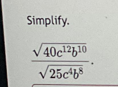 Solved Simplify.40c12b10225c4b82. | Chegg.com