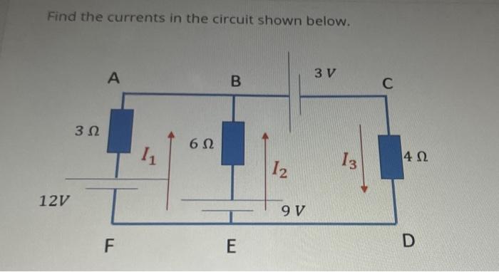 Solved Find the currents in the circuit shown below. | Chegg.com