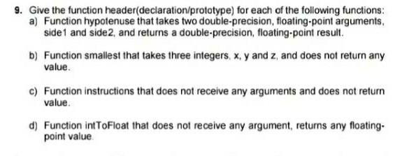 Solved 9. Give the function header(declaration/prototype) | Chegg.com