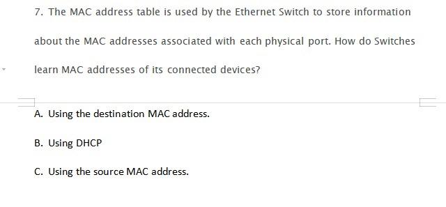 Solved 7. The MAC address table is used by the Ethernet | Chegg.com