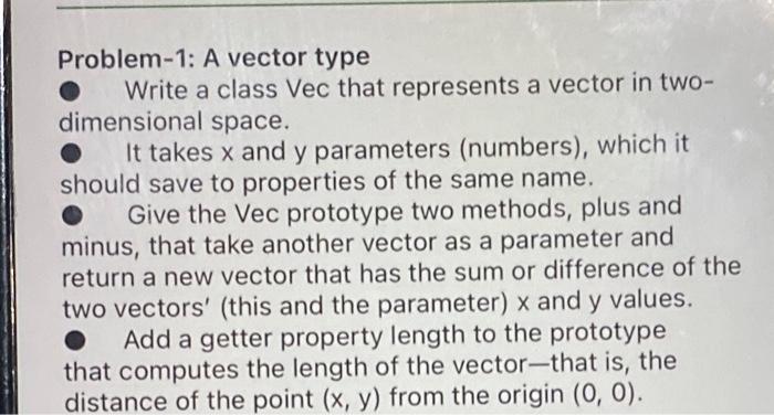 Solved Problem-1: A vector type Write a class Vec that | Chegg.com