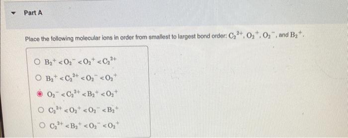 Solved Place the following molecular ions in order from | Chegg.com
