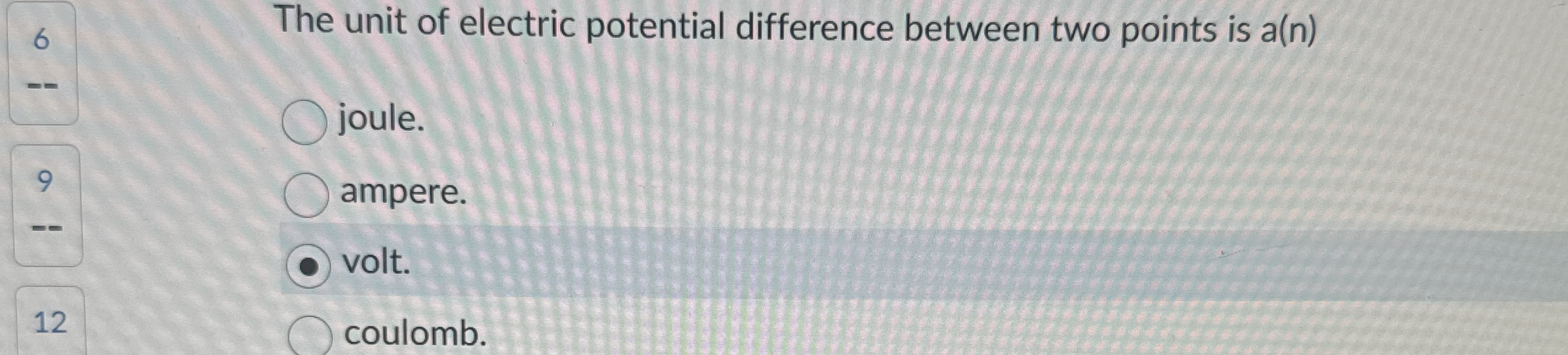 Solved 6The unit of electric potential difference between | Chegg.com