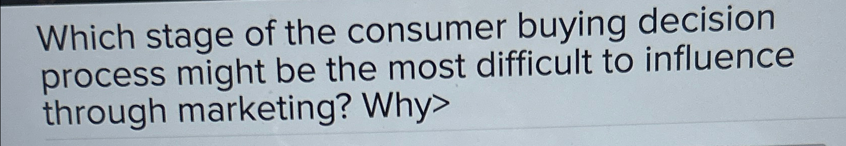 Solved Which stage of the consumer buying decision process | Chegg.com