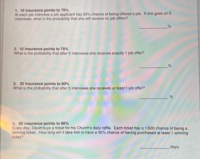 Solved 1. 10 insurance points to 75% At each job interview a | Chegg.com