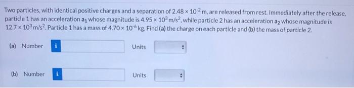 Solved Two Particles, With Identical Positive Charges And A | Chegg.com