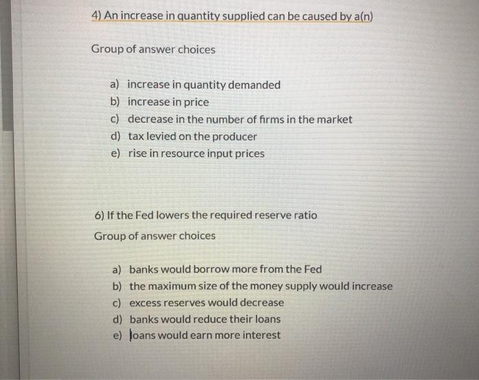Solved 4) An increase in quantity supplied can be caused by | Chegg.com