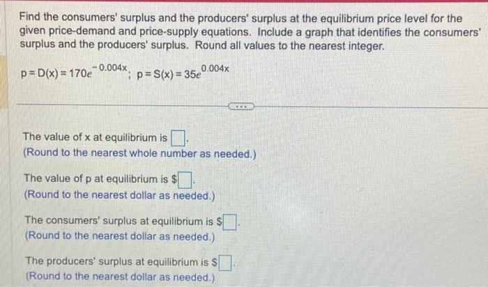 Solved Find the consumers' surplus and the producers' | Chegg.com