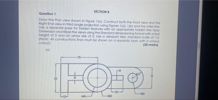 Solved SECTION B Question 1 Drow the Plan view shown in | Chegg.com