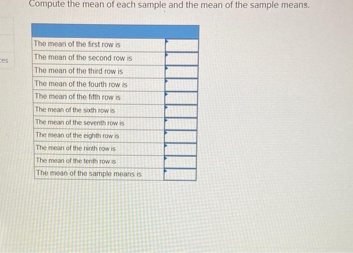 Compute the mean of each sample and the mean of the sample means.