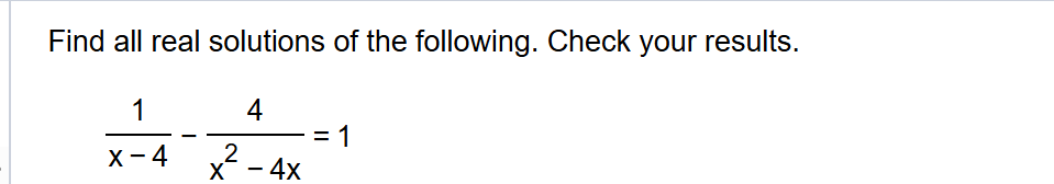 Solved Find all real solutions of ﻿the following. Check your | Chegg.com