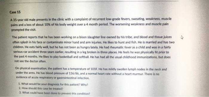 Solved Case 15 A 35-year old male presents in the clinic | Chegg.com