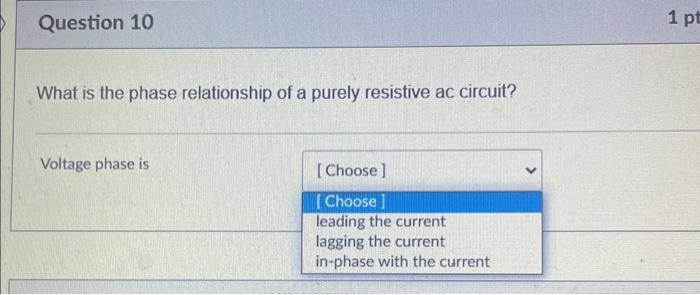 What is the phase relationship of a purely resistive ac circuit?
Voltage phase is