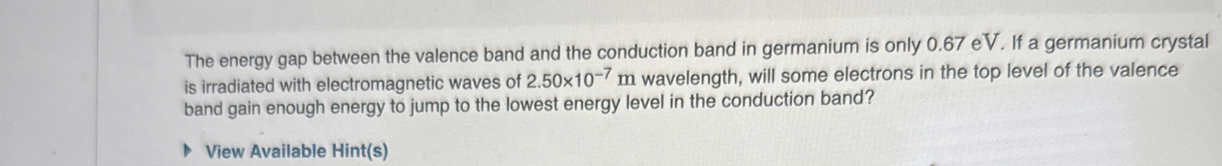 Solved The energy gap between the valence band and the | Chegg.com