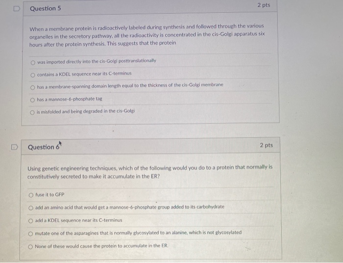 Solved 2 pts D Question 5 When a membrane protein is | Chegg.com