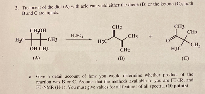 Solved 2. Treatment of the diol (A) with acid can yield | Chegg.com