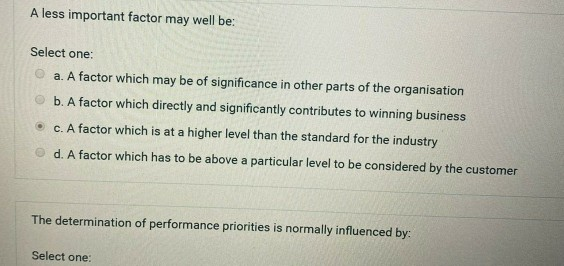 Solved A Less Important Factor May Well Be Select One A A Chegg Com