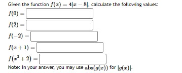 Solved Given the function f(x)=4|x-8|, ﻿calculate the | Chegg.com