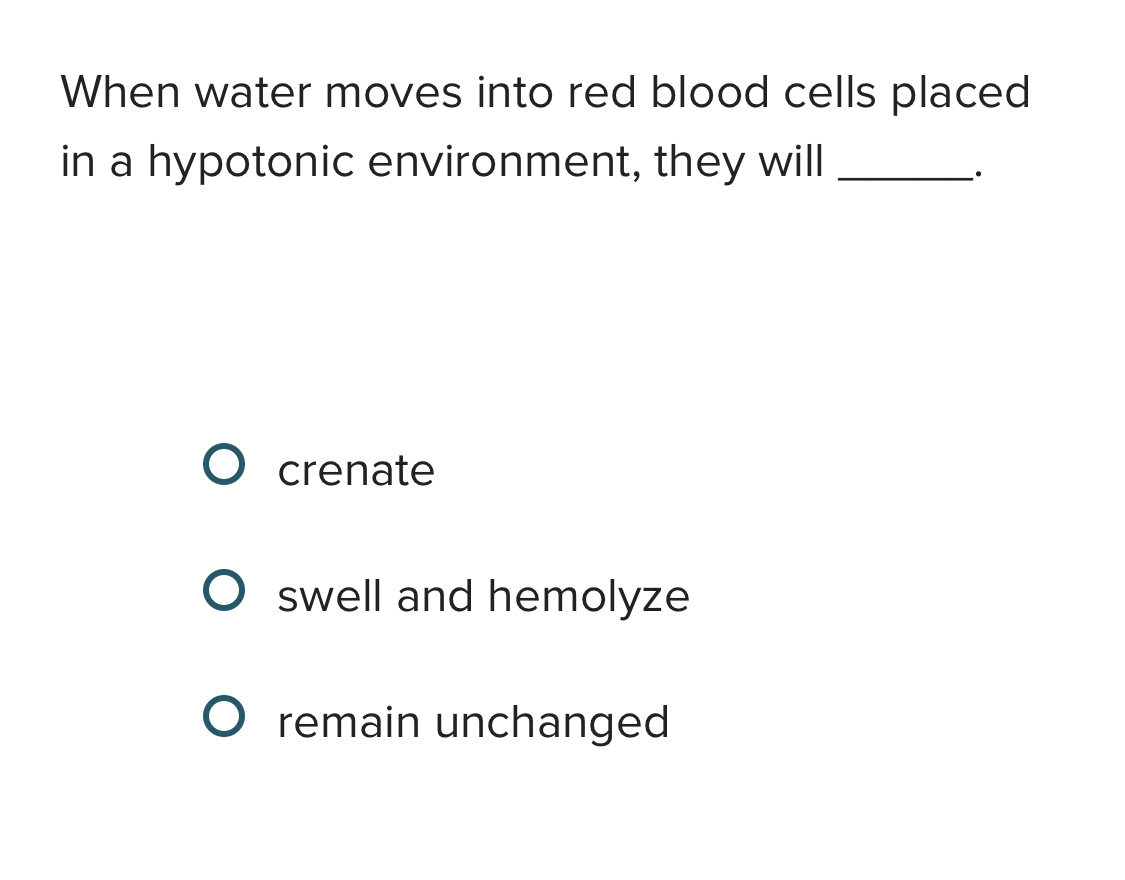 Solved When water moves into red blood cells placed in a | Chegg.com