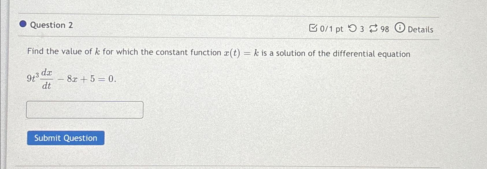 Solved Question 201pt 3⇄98DetailsFind the value of k ﻿for | Chegg.com