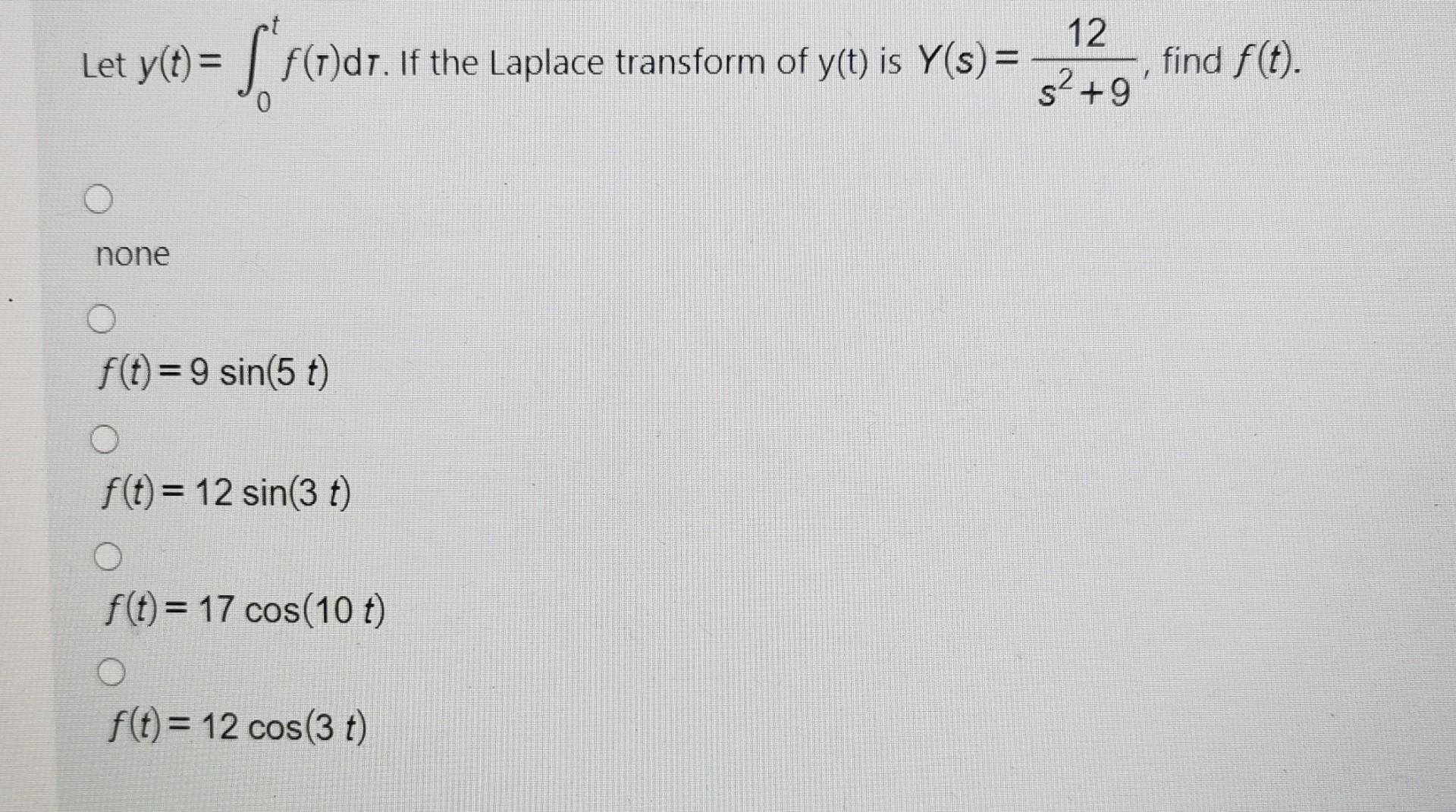 Solved 12 Let Y T F T Dr If The Laplace Transform O Chegg Com
