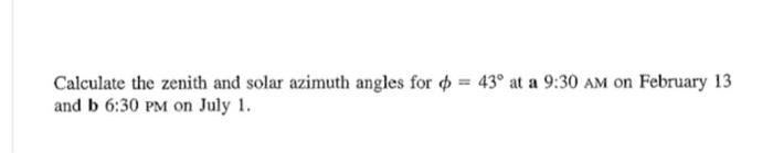 Solved Calculate the zenith and solar azimuth angles for ^ = | Chegg.com