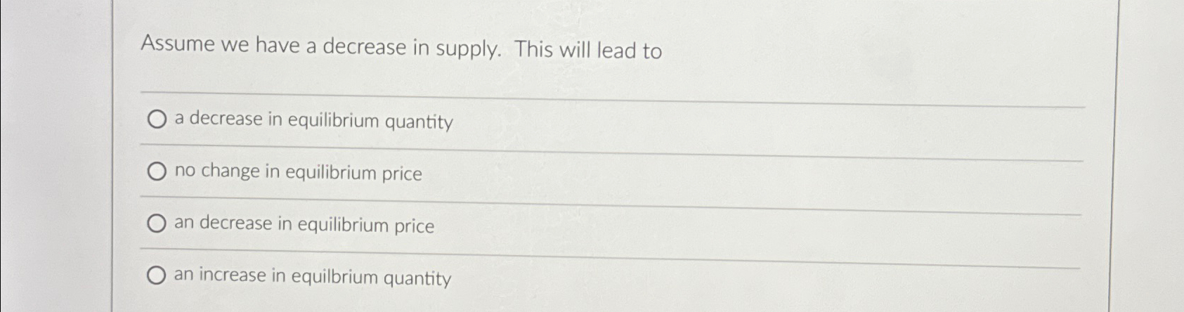 Solved Assume we have a decrease in supply. This will lead | Chegg.com