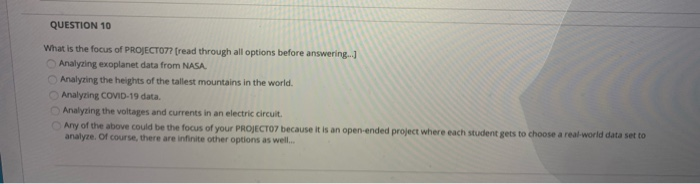 QUESTION 10 What is the focus of PROJECTO77 [read through all options before answering...] Analyzing exoplanet data from NASA