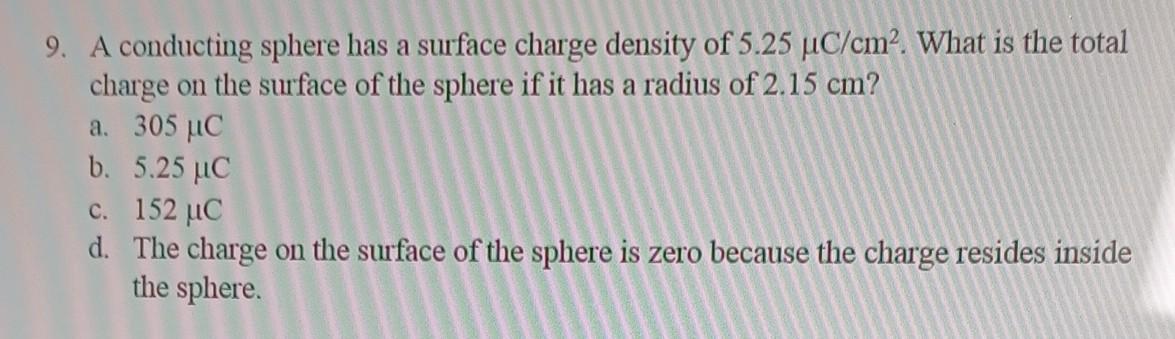 Solved 9. A conducting sphere has a surface charge density | Chegg.com
