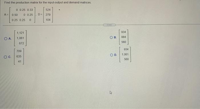 Solved Find the production matrix for the input-output and | Chegg.com