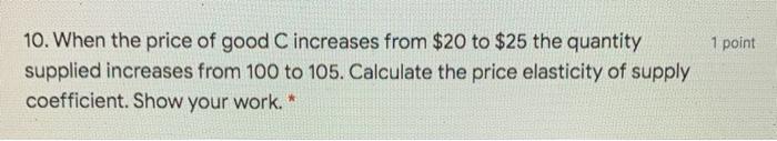 Solved 1 point 10. When the price of good C increases from | Chegg.com