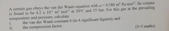 Solved A certain gas obeys the van der Waals equation with a | Chegg.com