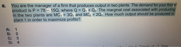 Solved You are the manager of a firm that produces output in | Chegg.com