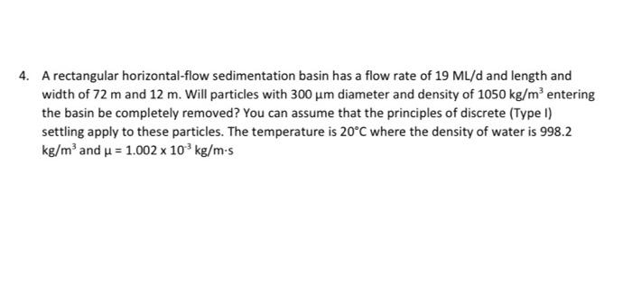 Solved 4. A rectangular horizontal-flow sedimentation basin | Chegg.com