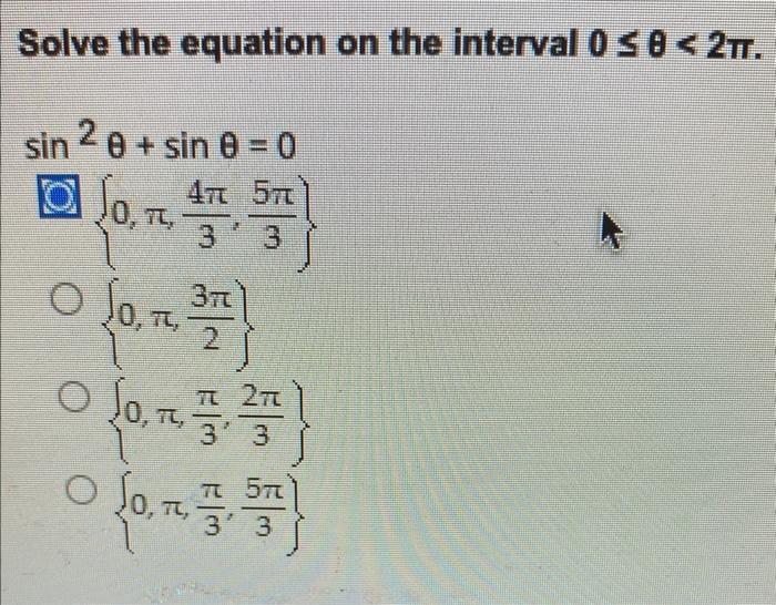 Solved Solve the equation on the interval 0≤θ