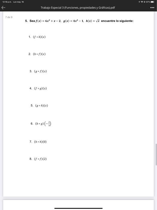 12:18 pm Lun may 16 1987 Trabajo Especial 3 (Funciones, propiedades y Gráficas).pdf 3 eee 7 de 9 5. Sea f(x) = 6x² + x - 2. g
