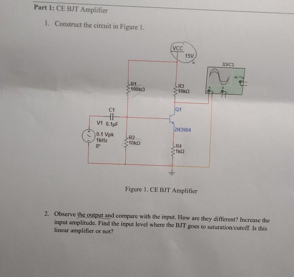 Solved Part 1: CE BJT Amplifier 1. Construct The Circuit In | Chegg.com