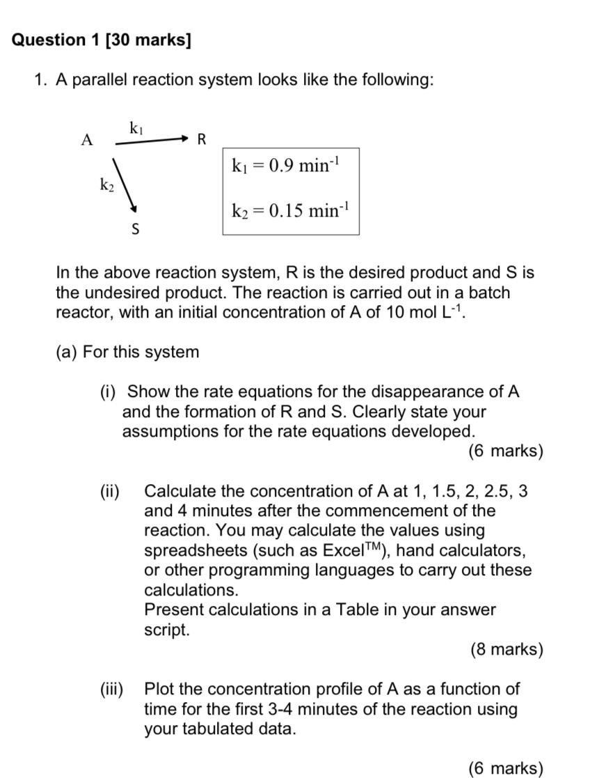 Solved Question 1 [30 Marks] 1. A Parallel Reaction System | Chegg.com