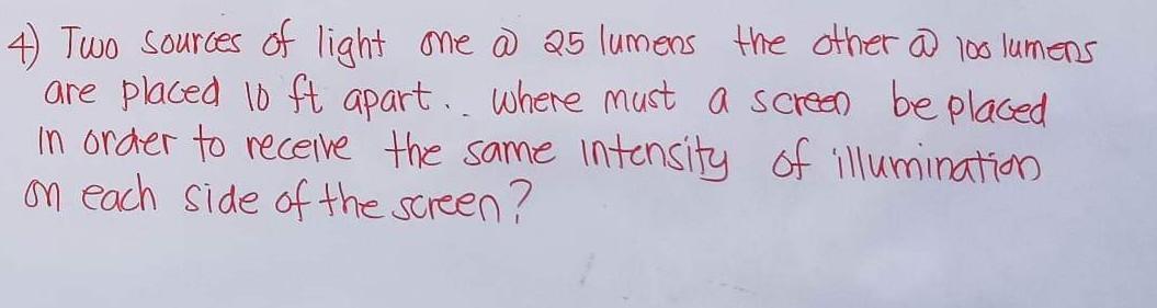 Solved 4) Two sources of light one a 25 lumens the other 9 | Chegg.com