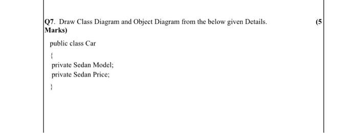 Solved Q Draw Class Diagram And Object Diagram From The Chegg Com