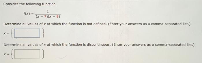 Solved Consider the following function. f(x)=(x−7)(x−8)1 | Chegg.com