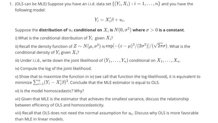 (OLS can be MLE) Suppose you have an i.i.d. data set \( \left\{\left(Y_{i}, X_{i}\right): i=1, \ldots, n\right\} \) and you h