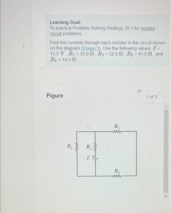 Learning Goal:
To practice Problem-Solving Strategy 28.1 for resistor
circuit problems.
Find the currents through each resist