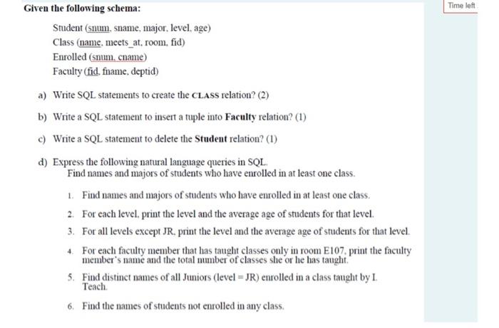 Solved Given the following schema: Student (snum, sname, | Chegg.com