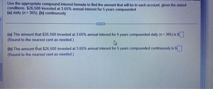 Solved Use the appropriate compound interest formula to find | Chegg.com