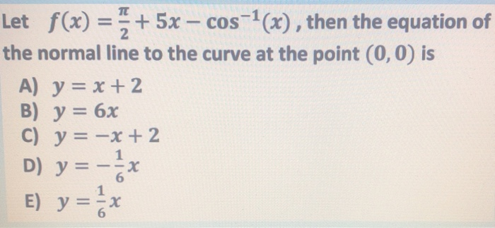 Solved Let F X 5x Cos 1 X Then The Equation Of The