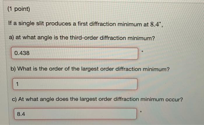 Solved (1 point) If a single slit produces a first | Chegg.com