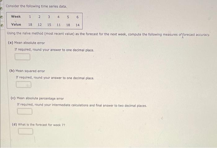 Solved Consider the following time series data. Week 1 2 3 4 | Chegg.com